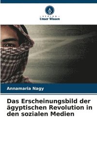 bokomslag Erscheinungsbild der ägyptischen Revolution in den sozialen Medien