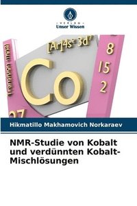 bokomslag NMR-Studie von Kobalt und verdnnten Kobalt-Mischlsungen