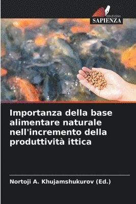 bokomslag Importanza della base alimentare naturale nell'incremento della produttivit ittica