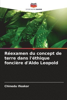 bokomslag Rexamen du concept de terre dans l'thique foncire d'Aldo Leopold