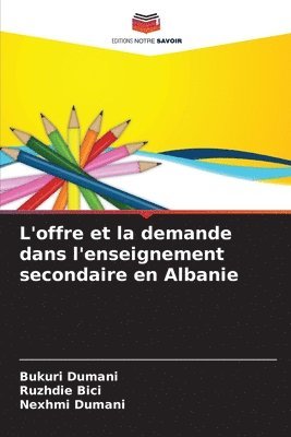 bokomslag L'offre et la demande dans l'enseignement secondaire en Albanie