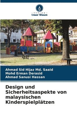 bokomslag Design und Sicherheitsaspekte von malaysischen Kinderspielpltzen