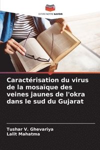 bokomslag Caractérisation du virus de la mosaïque des veines jaunes de l'okra dans le sud du Gujarat