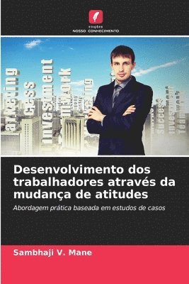 bokomslag Desenvolvimento dos trabalhadores atravs da mudana de atitudes