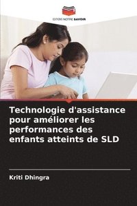 bokomslag Technologie d'assistance pour amliorer les performances des enfants atteints de SLD