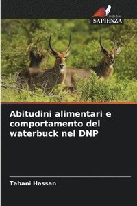 bokomslag Abitudini alimentari e comportamento del waterbuck nel DNP