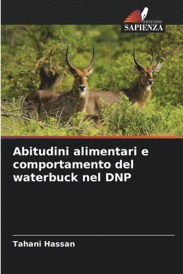 bokomslag Abitudini alimentari e comportamento del waterbuck nel DNP