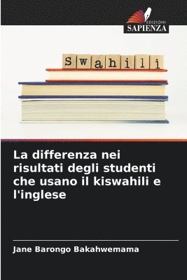 La differenza nei risultati degli studenti che usano il kiswahili e l'inglese 1