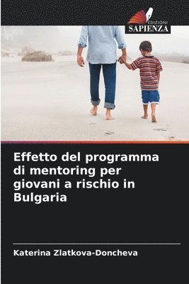 bokomslag Effetto del programma di mentoring per giovani a rischio in Bulgaria