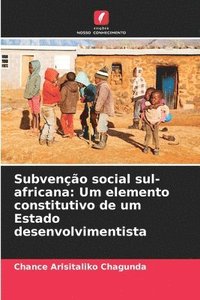 bokomslag Subvenção social sul-africana: Um elemento constitutivo de um Estado desenvolvimentista