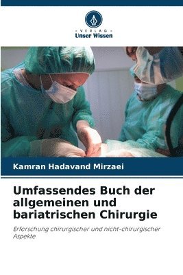 Umfassendes Buch der allgemeinen und bariatrischen Chirurgie 1