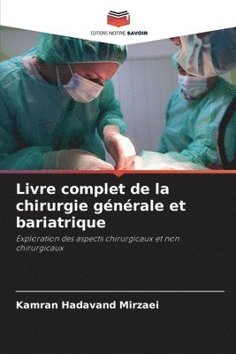 Livre complet de la chirurgie gnrale et bariatrique 1