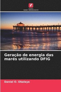 bokomslag Geração de energia das marés utilizando DFIG