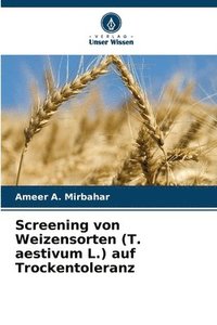 bokomslag Screening von Weizensorten (T. aestivum L.) auf Trockentoleranz