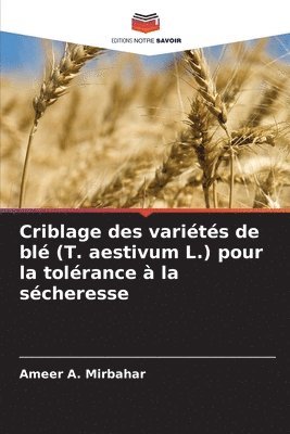 bokomslag Criblage des varits de bl (T. aestivum L.) pour la tolrance  la scheresse