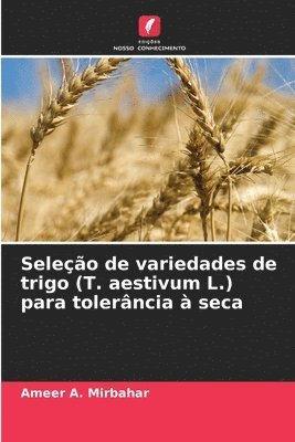 Seleo de variedades de trigo (T. aestivum L.) para tolerncia  seca 1