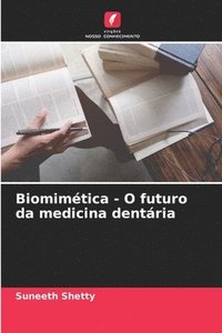 bokomslag Biomimtica - O futuro da medicina dentria