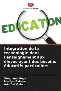 bokomslag Intgration de la technologie dans l'enseignement aux lves ayant des besoins ducatifs particuliers