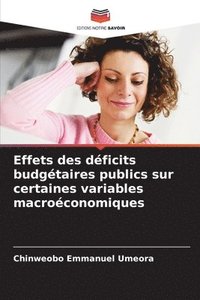 bokomslag Effets des dficits budgtaires publics sur certaines variables macroconomiques