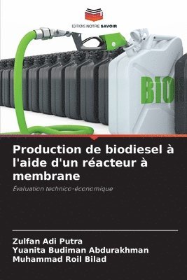 bokomslag Production de biodiesel  l'aide d'un racteur  membrane