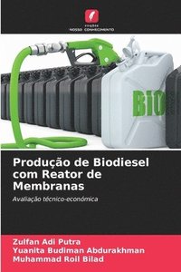 bokomslag Produo de Biodiesel com Reator de Membranas