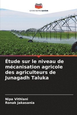 bokomslag tude sur le niveau de mcanisation agricole des agriculteurs de Junagadh Taluka