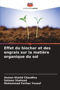 bokomslag Effet du biochar et des engrais sur la matire organique du sol