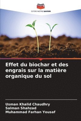 Effet du biochar et des engrais sur la matire organique du sol 1