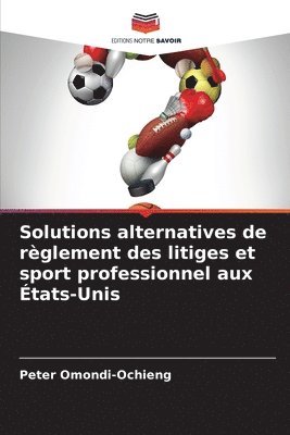 bokomslag Solutions alternatives de rglement des litiges et sport professionnel aux tats-Unis