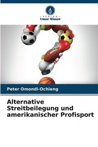 bokomslag Alternative Streitbeilegung und amerikanischer Profisport