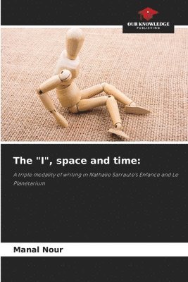 The &quot;I&quot;, space and time 1