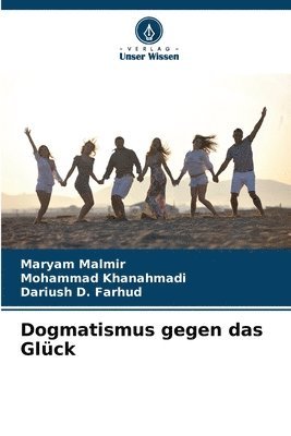 Dogmatismus gegen das Glck 1