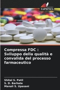 bokomslag Compressa FDC: Sviluppo della qualità e convalida del processo farmaceutico