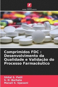 bokomslag Comprimidos FDC: Desenvolvimento da Qualidade e Validação do Processo Farmacêutico