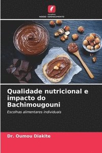 bokomslag Qualidade nutricional e impacto do Bachimougouni