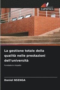 bokomslag La gestione totale della qualit nelle prestazioni dell'universit