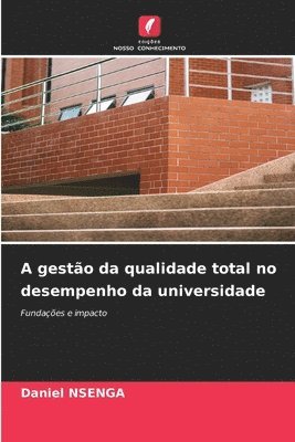 A gesto da qualidade total no desempenho da universidade 1