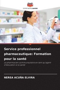 bokomslag Service professionnel pharmaceutique: Formation pour la santé