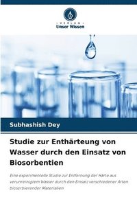bokomslag Studie zur Enthrteung von Wasser durch den Einsatz von Biosorbentien