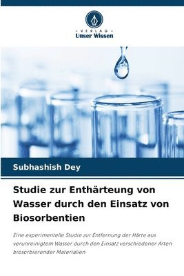 bokomslag Studie zur Enthrteung von Wasser durch den Einsatz von Biosorbentien