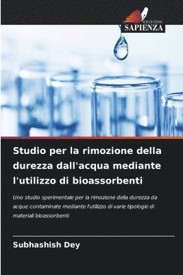 bokomslag Studio per la rimozione della durezza dall'acqua mediante l'utilizzo di bioassorbenti