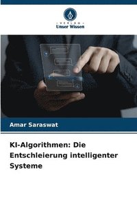 bokomslag KI-Algorithmen: Die Entschleierung intelligenter Systeme
