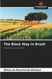 bokomslag The Black Way in Brazil