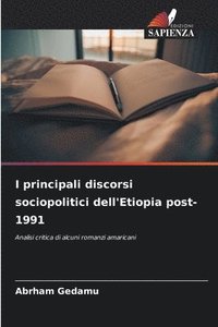 bokomslag I principali discorsi sociopolitici dell'Etiopia post-1991