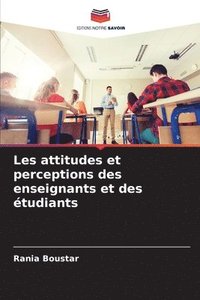 bokomslag Les attitudes et perceptions des enseignants et des tudiants
