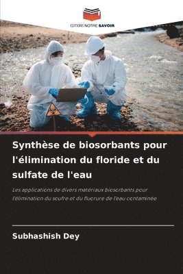 bokomslag Synthse de biosorbants pour l'limination du floride et du sulfate de l'eau