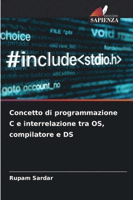 bokomslag Concetto di programmazione C e interrelazione tra OS, compilatore e DS