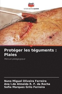 bokomslag Protéger les téguments: Plaies