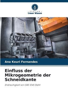 Einfluss der Mikrogeometrie der Schneidkante 1