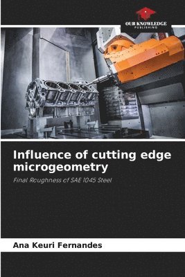 bokomslag Influence of cutting edge microgeometry